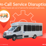 On-Call Service Disruption notice with image of Hub Transit bus